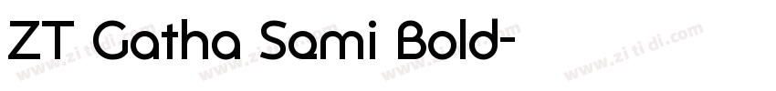 ZT Gatha Semi Bold字体转换